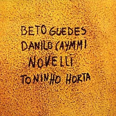 Beto Guedes, Danilo Caymmi, Novelli, Toninho Horta