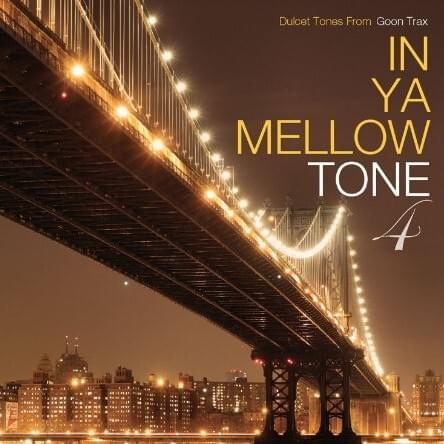 In Ya Mellow Tone 4