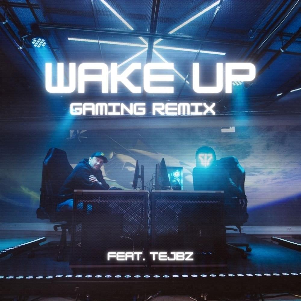 Wake Up (Gaming Remix) - Single