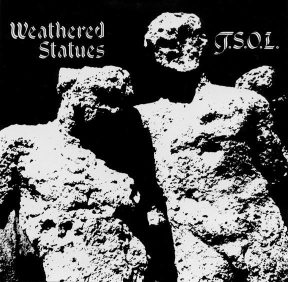 T.S.O.L. / Weathered Statues