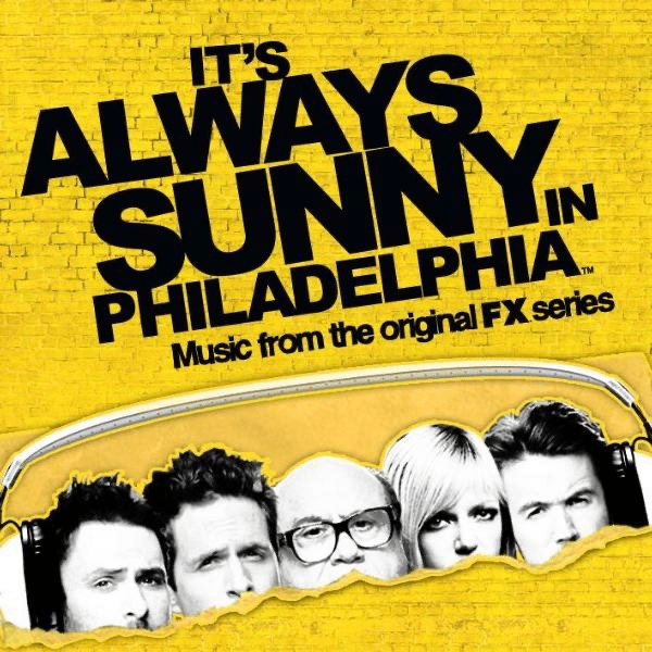 It’s Always Sunny In Philadelphia (Music from the Original FX Series)