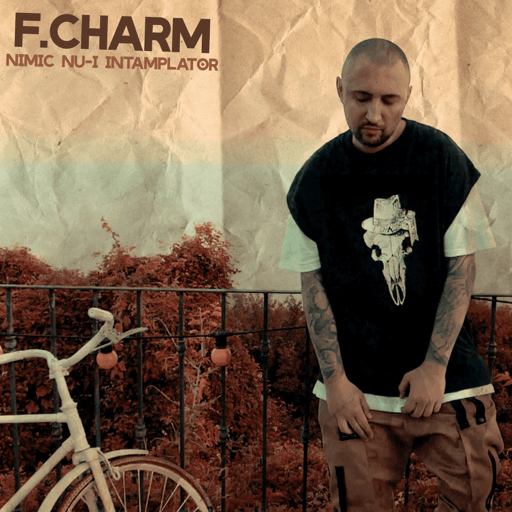 Album cover art for "Nimic nu-i �nt�mpltor" by F.Charm