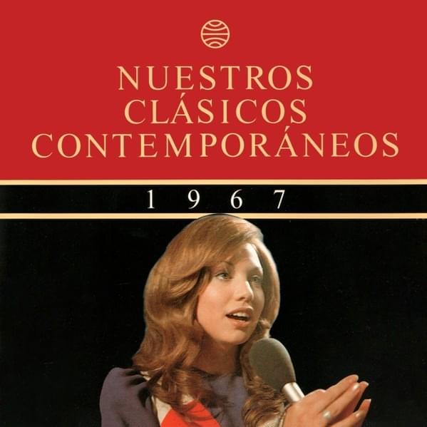 Nuestros Clásicos Contemporáneos - 1967 (Cantautores Y Conjuntos)