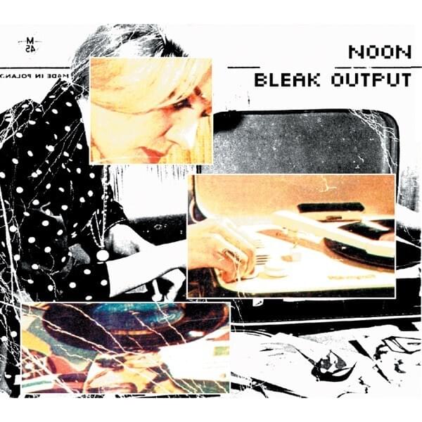 Bleak Output