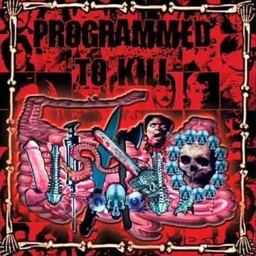 Programmed To Kill