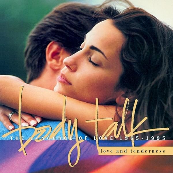 Body Talk: The Language of Love 1965-1995 Love and Tenderness