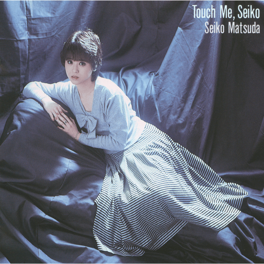 Touch Me, Seiko