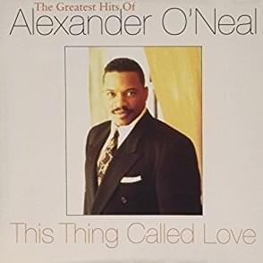 This Thing Called Love: The Greatest Hits of Alexander O’Neal