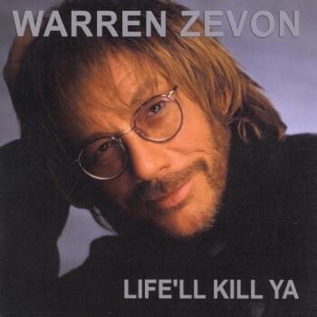 Life’ll Kill Ya