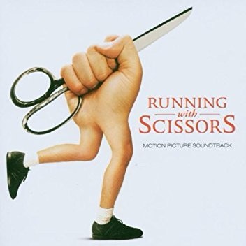 Running With Scissors (Motion Picture Soundtrack)