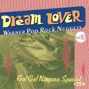Dream Lover - Warner Pop Rock Nuggets Vol. 10 - GO! GO! NIAGARA Special Part 2