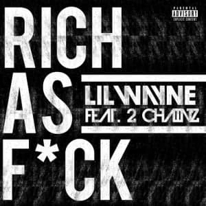 Album cover art for "Rich As Fuck" by Lil Wayne & 2 Chainz