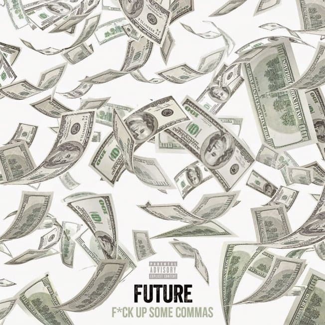 Album cover art for "Fuck Up Some Commas" by Future