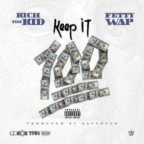 Album cover art for "Keep It 100" by Rich The Kid & Fetty Wap