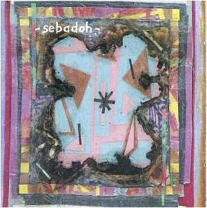 Soul and Fire by Sebadoh