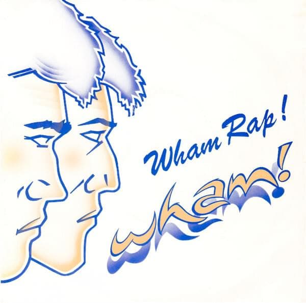 Album cover art for "Wham Rap! (Enjoy What You Do?)" by Wham!