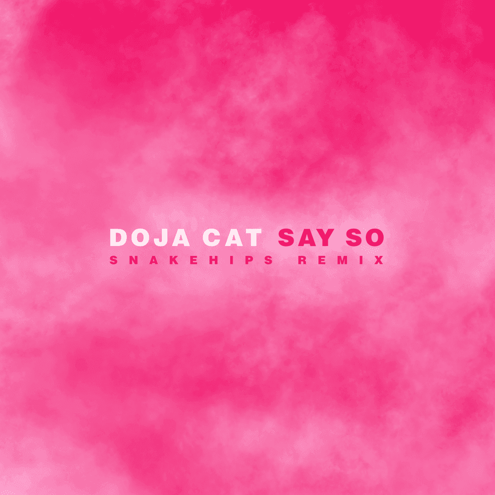 Album cover art for "Say So (Snakehips Remix)" by Doja Cat