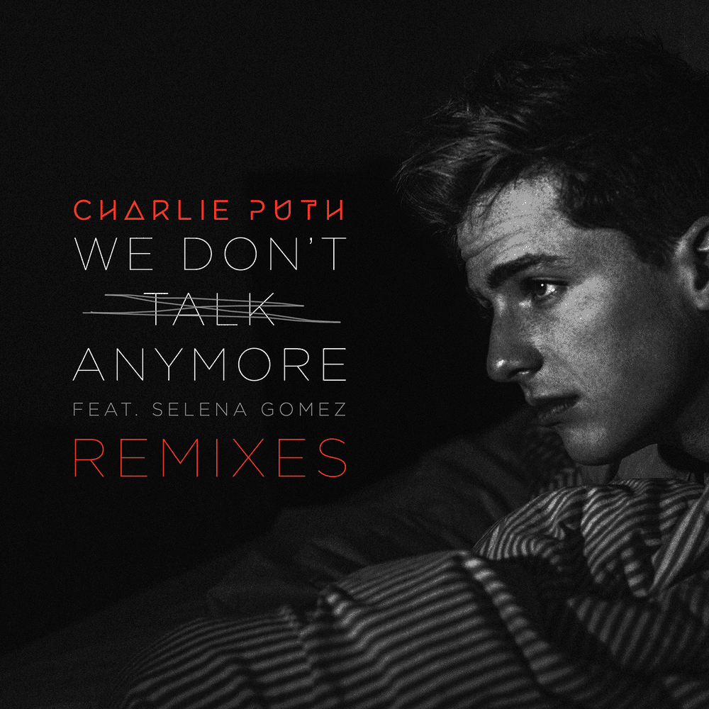 We Don’t Talk Anymore (Remixes) - EP cover artwork - Click to view larger Cover image for We Don’t Talk Anymore (Remixes) - EP