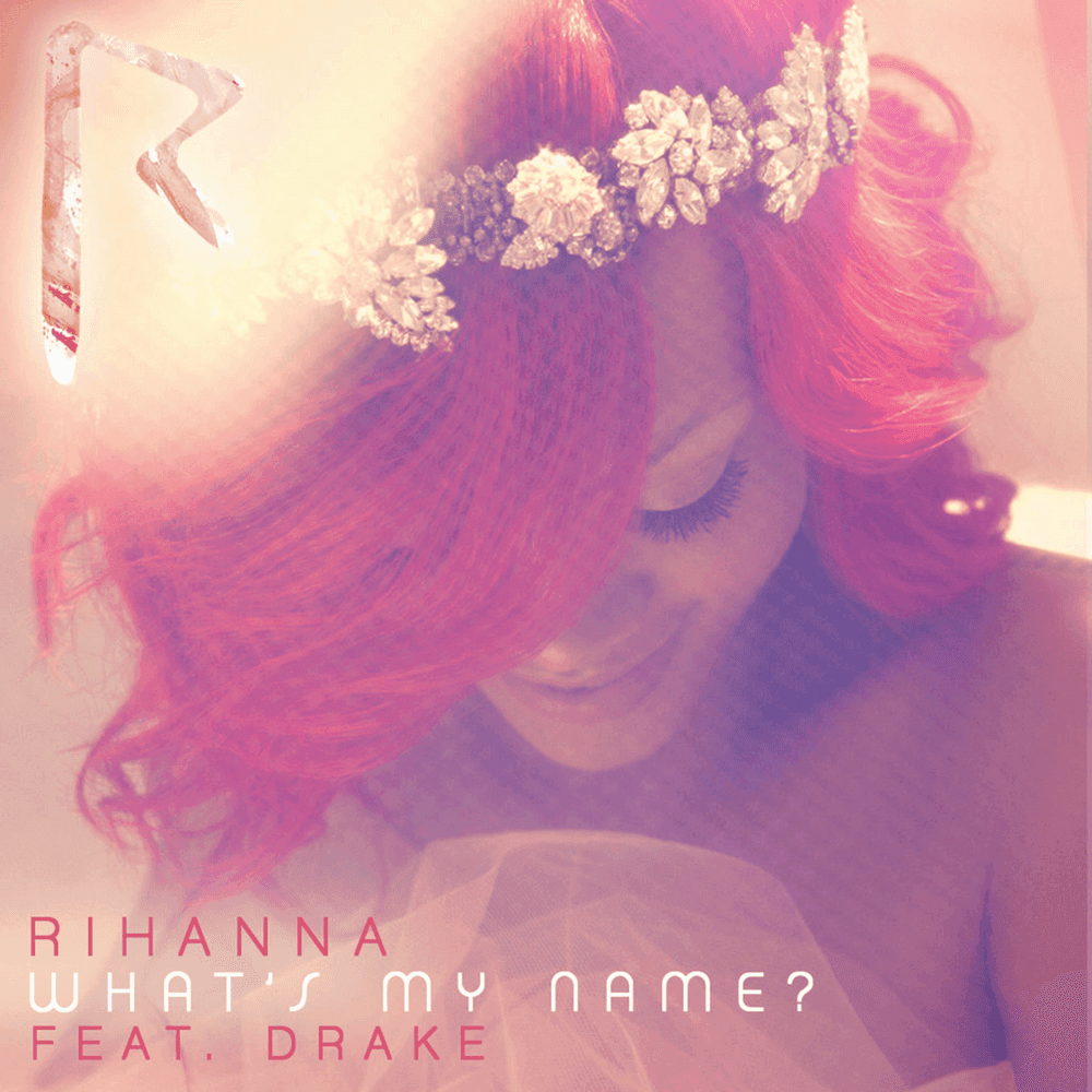 Album cover art for "What's My Name?" by Rihanna & Drake