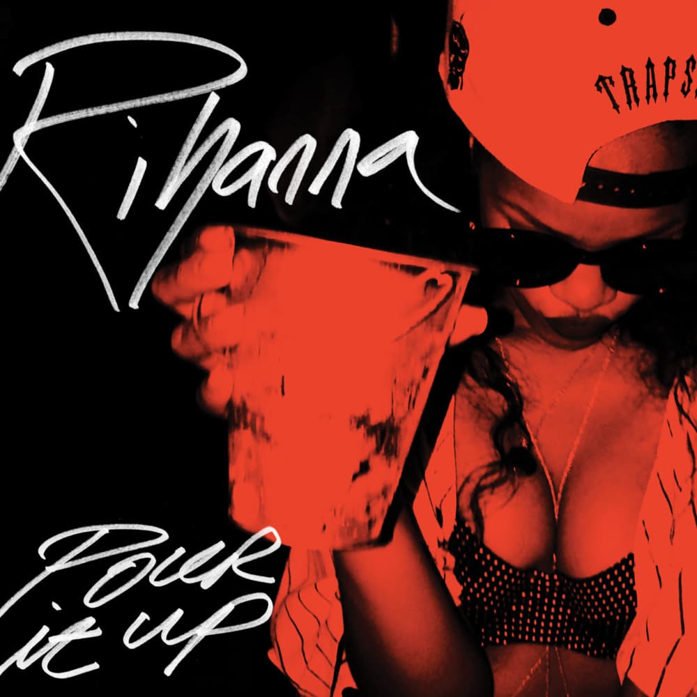 Album cover art for "Pour It Up" by Rihanna