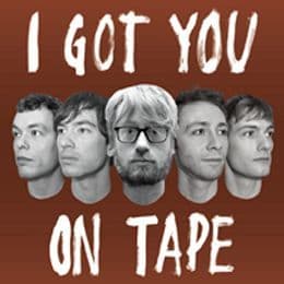 I Got You on Tape cover artwork - Click to view larger Cover image for I Got You on Tape