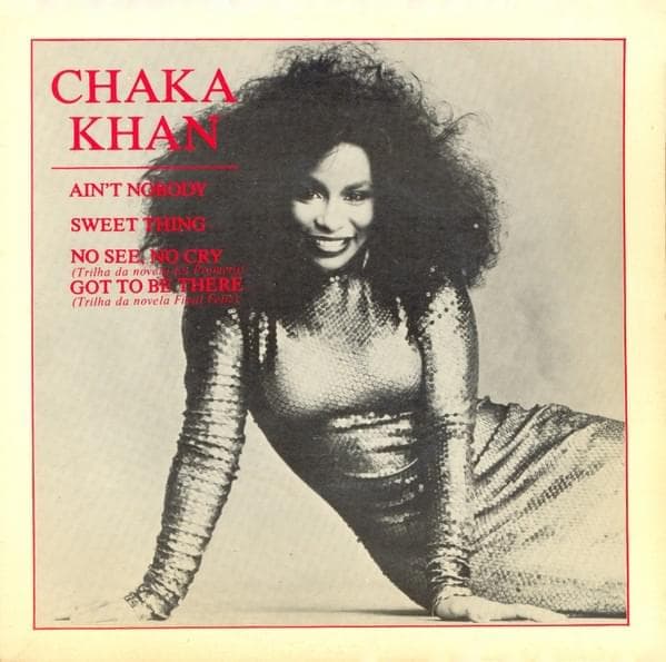 Album cover art for "Ain't Nobody" by Chaka Khan