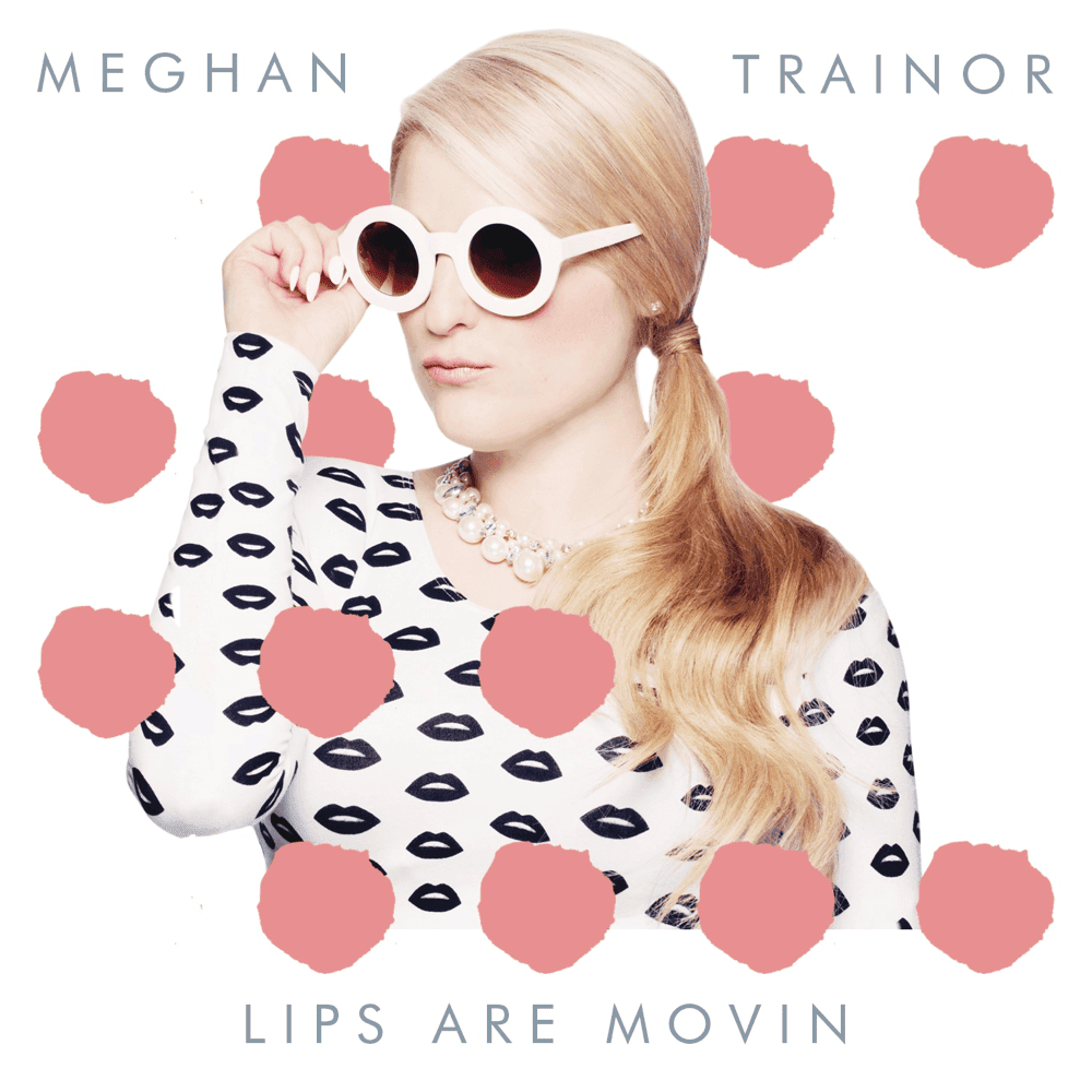 Album cover art for "Lips Are Movin" by Meghan Trainor