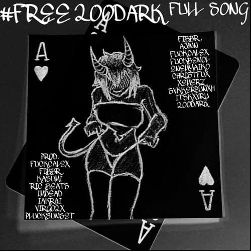 Album cover art for "#FREE2OODARK - FULL SONG" by 2ooDark & fibrr1 & FUCKBENOL & FUCKCALEX & SVKKERPUNXH & ENEMYAIKO & CHRISTFUX & AJ!NN & Kystraitor
