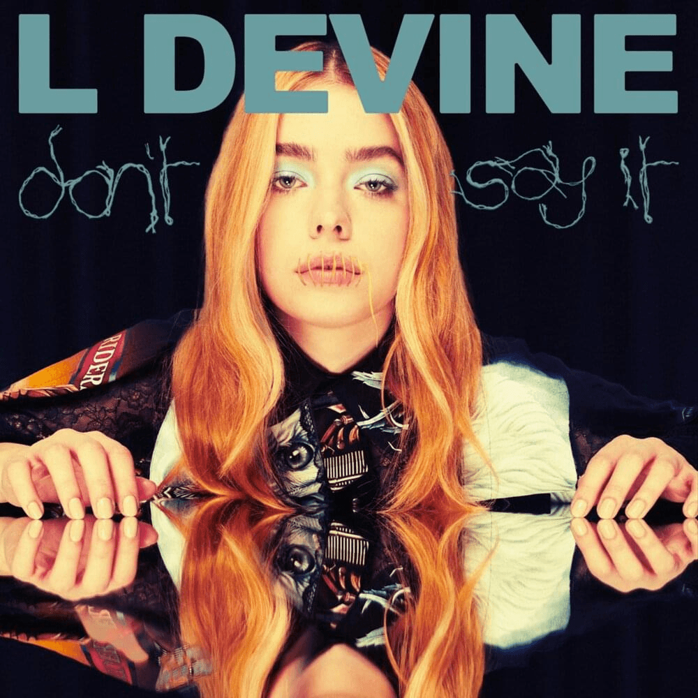 Album cover art for "Don't Say It" by L Devine