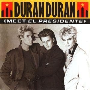 Album cover art for "Meet El Presidente (7" Remix)" by Duran Duran