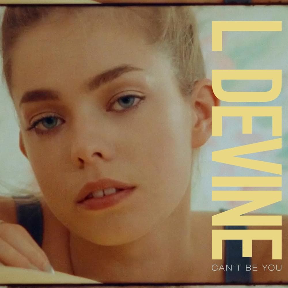 Album cover art for "Can't Be You" by L Devine