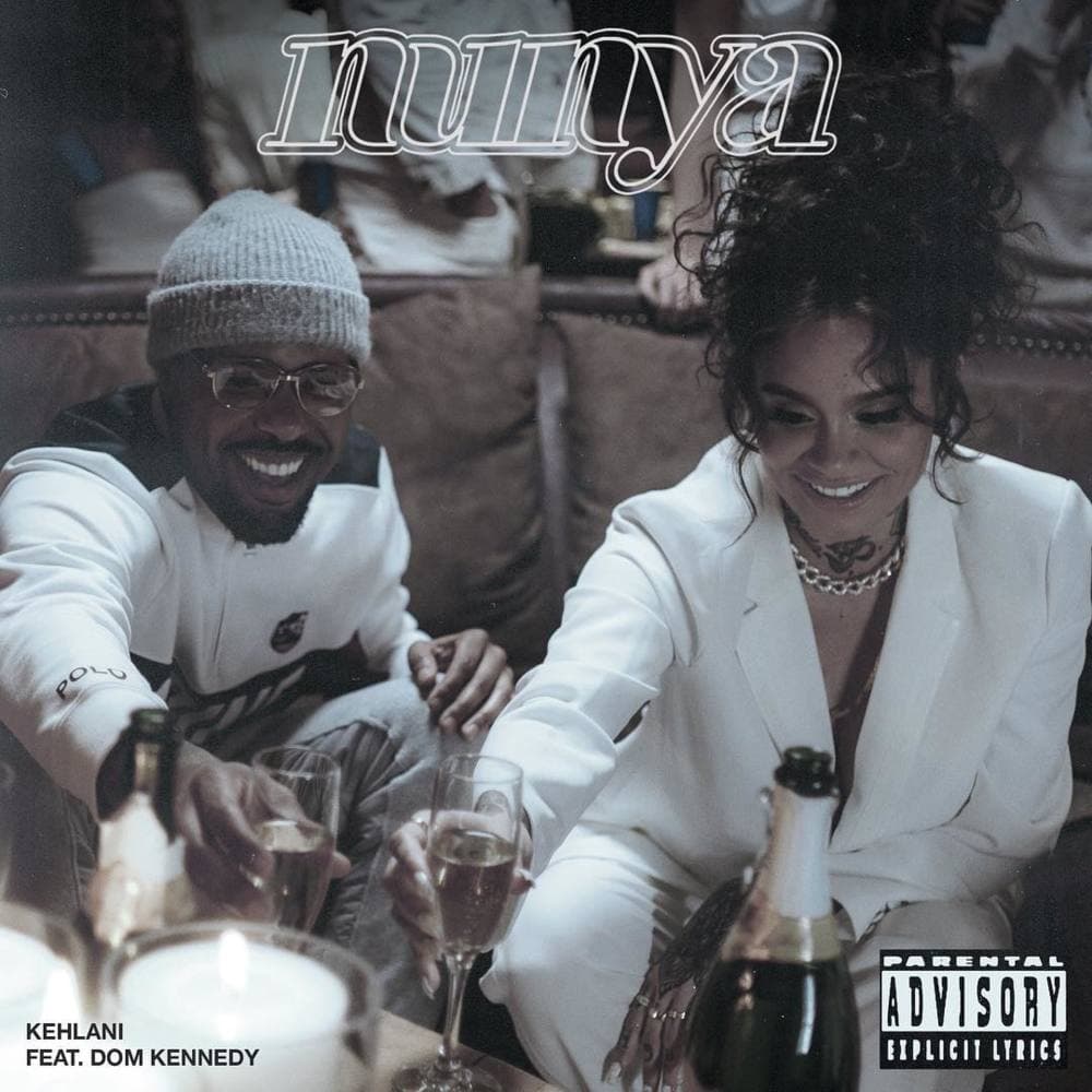 Album cover art for "Nunya" by Kehlani & DOM KENNEDY