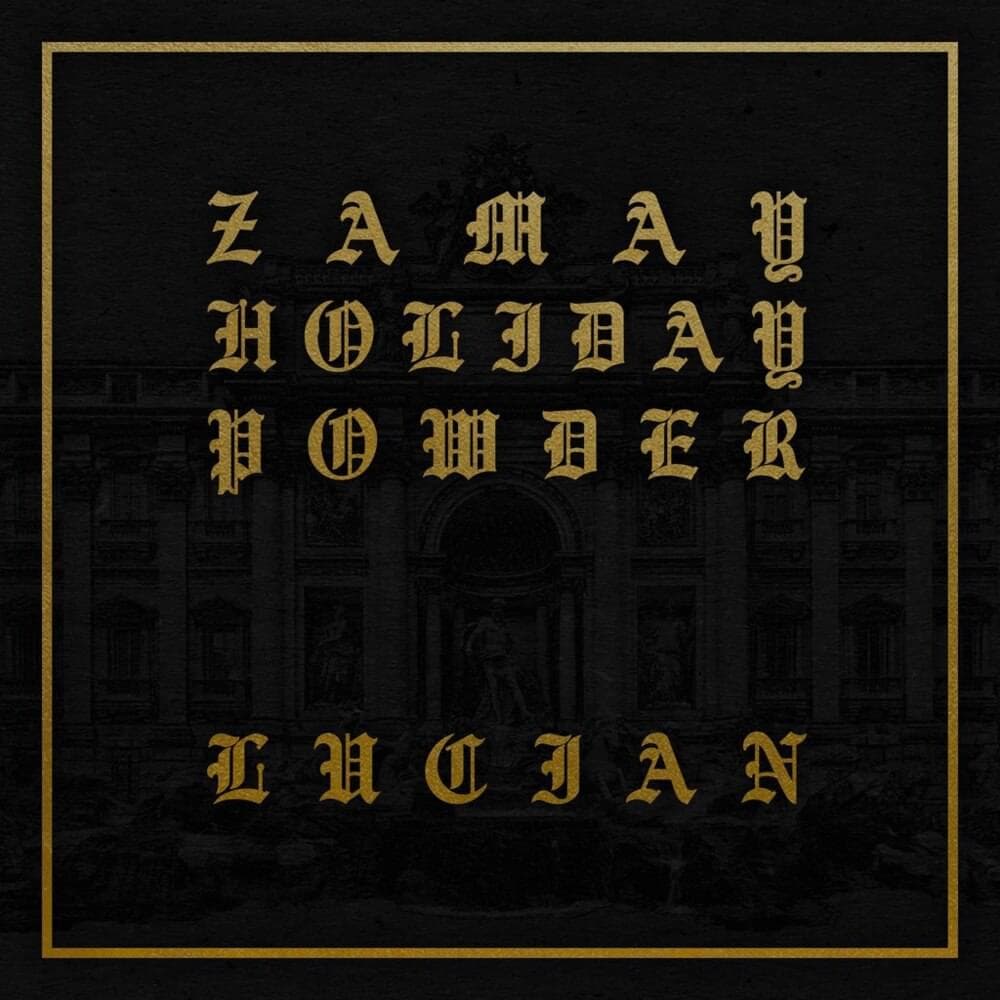 Album cover art for "Lucian" by ЗАМАЙ (ZAMAY) & Holiday Powder