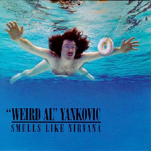 Album cover art for "Smells Like Nirvana" by “Weird Al” Yankovic