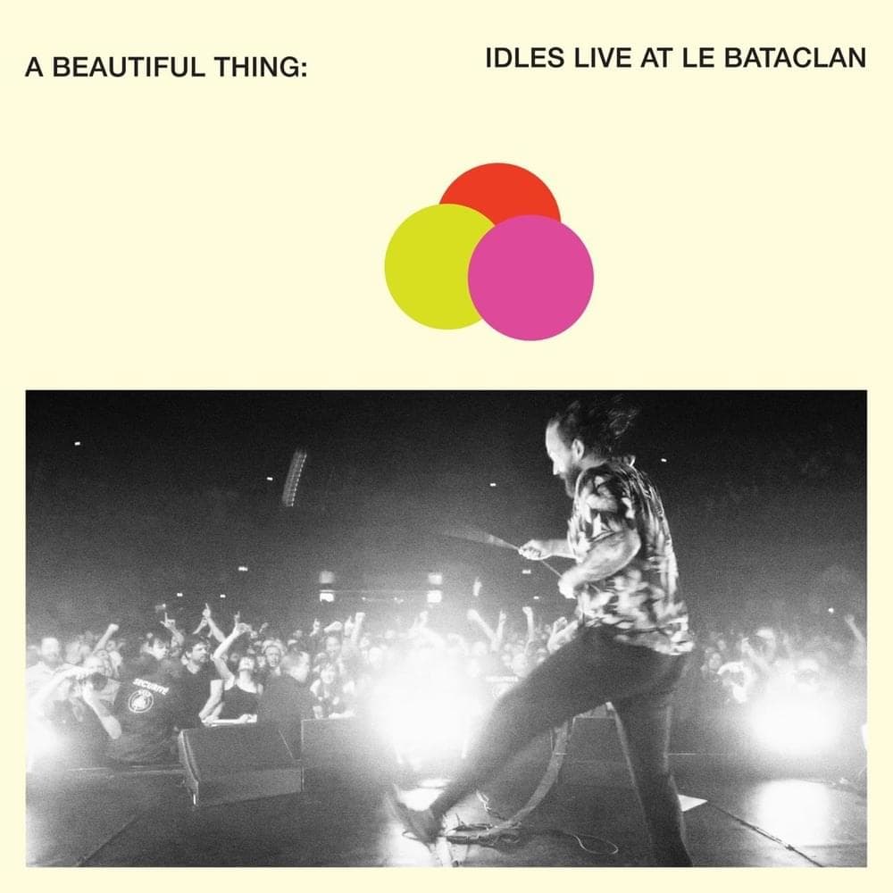 A Beautiful Thing: IDLES Live at Le Bataclan cover artwork - Click to view larger Cover image for A Beautiful Thing: IDLES Live at Le Bataclan
