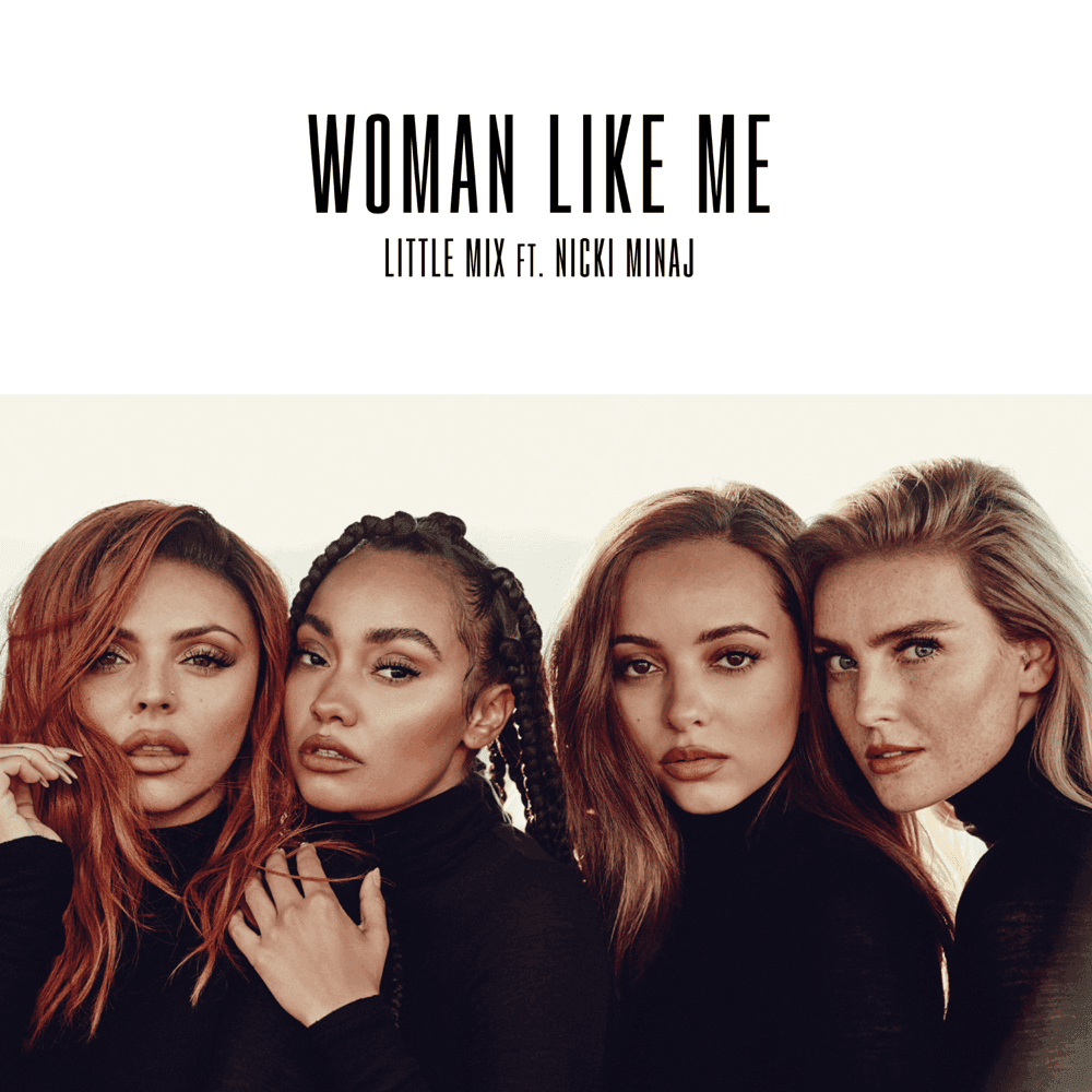 Album cover art for "Woman Like Me" by Little Mix & Nicki Minaj