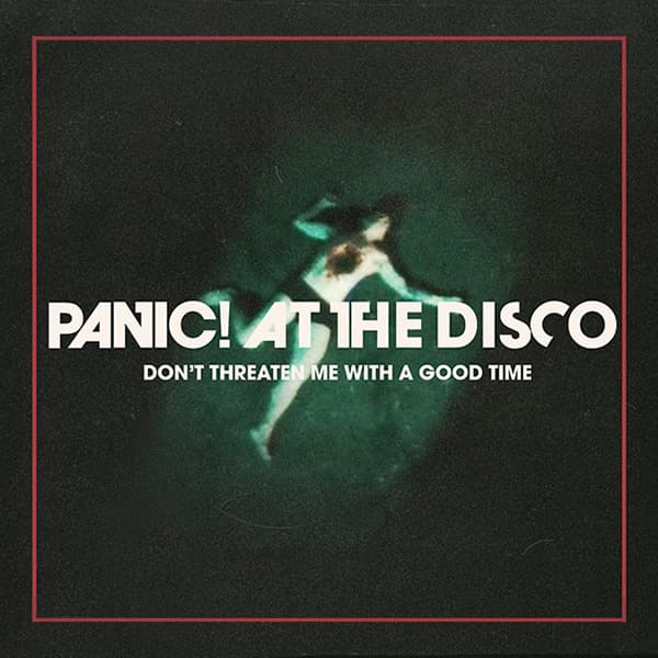 Album cover art for "Don't Threaten Me with a Good Time" by Panic! at the Disco