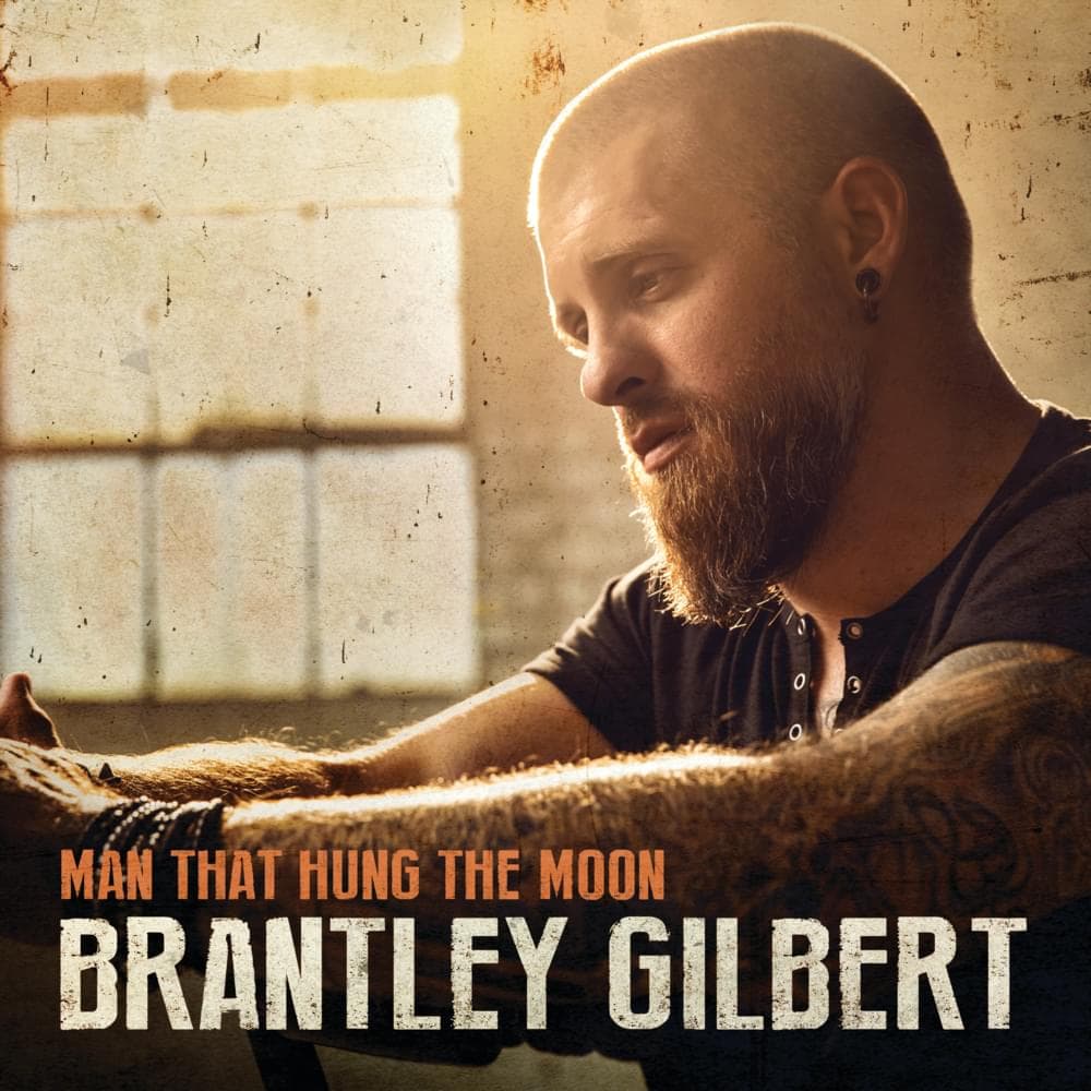 Album cover art for "Man That Hung the Moon" by Brantley Gilbert