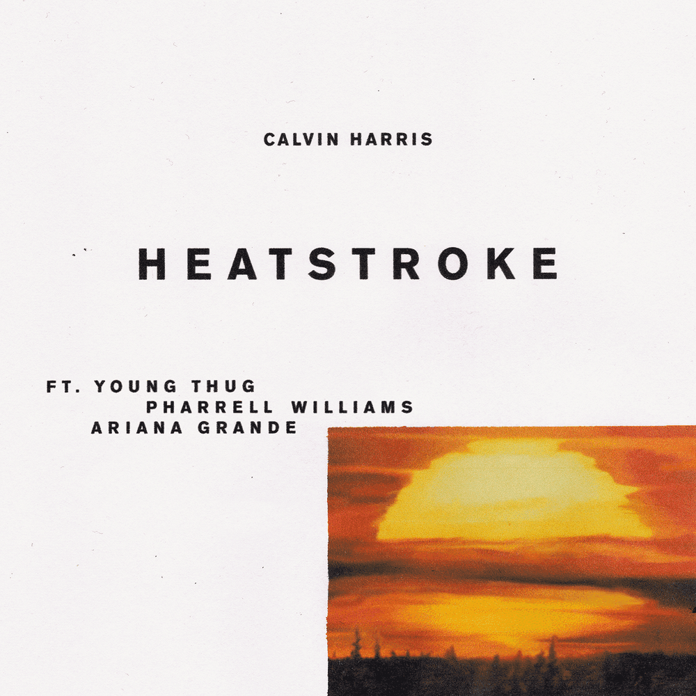 Album cover art for "Heatstroke" by Calvin Harris & Young Thug & Pharrell Williams & Ariana Grande