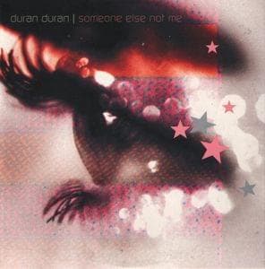 Album cover art for "Someone Else Not Me" by Duran Duran