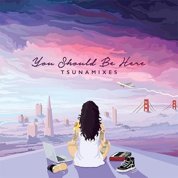 You Should Be Here (TSUNAMIXES) Cover Art
