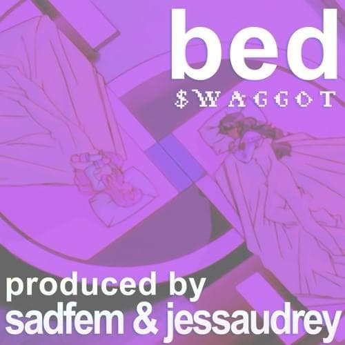 Album cover art for "bed" by $WAGGOT