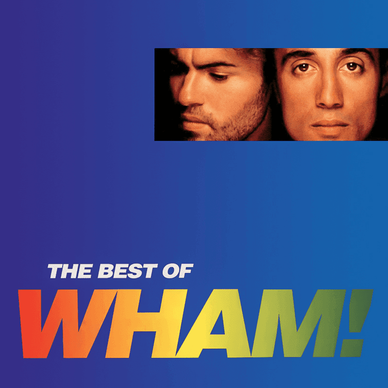 The Best of Wham!: If You Were There... cover artwork - Click to view larger Cover image for The Best of Wham!: If You Were There...
