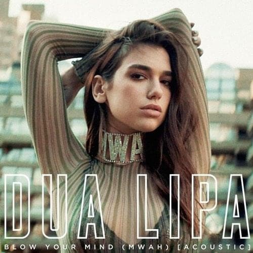 Album cover art for "Blow Your Mind (Mwah) (Acoustic)" by Dua Lipa
