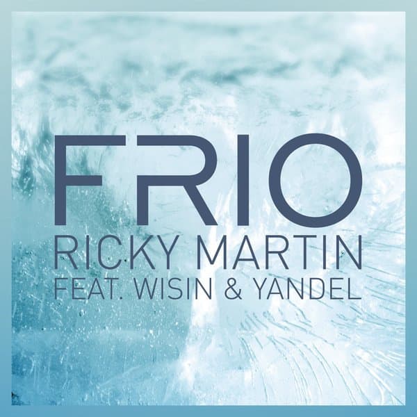 Album cover art for "Frio (Remix)" by Ricky Martin & Wisin & Yandel