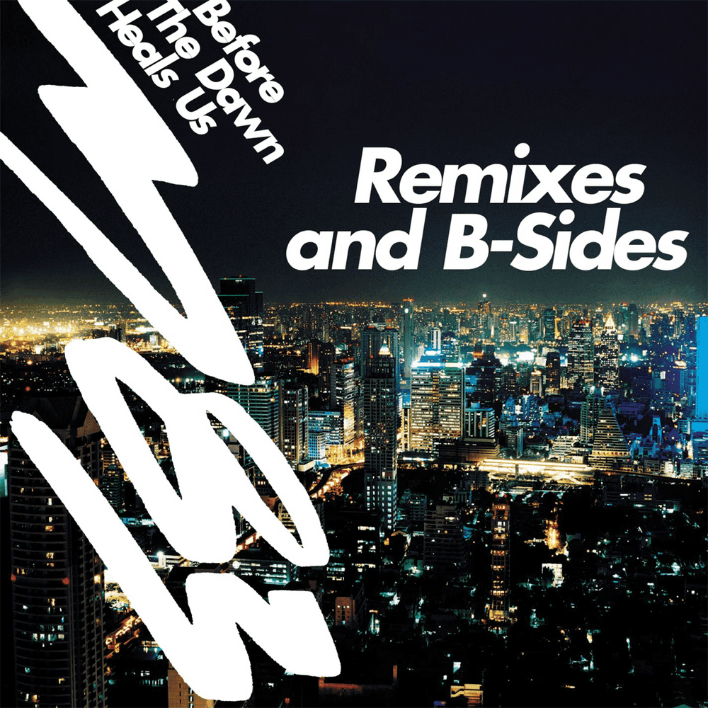 Before the Dawn Heals Us: Remixes & B-Sides Cover Art