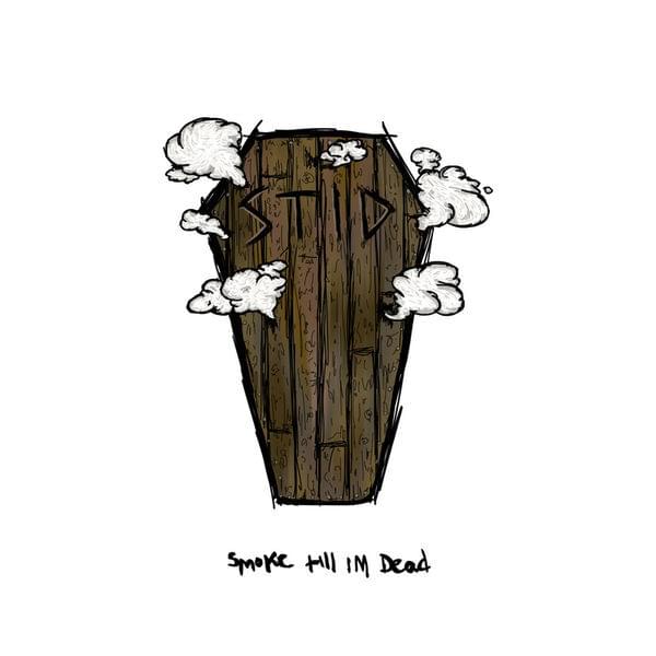 Smoke Till I’m Dead