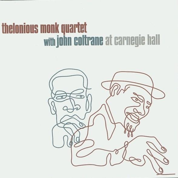 Thelonious Monk Quartet With John Coltrane at Carnegie Hall