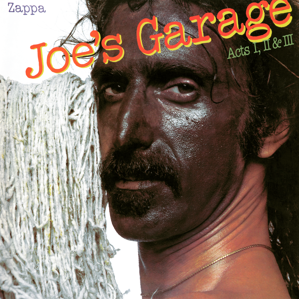 Joe’s Garage: Acts I, II & III