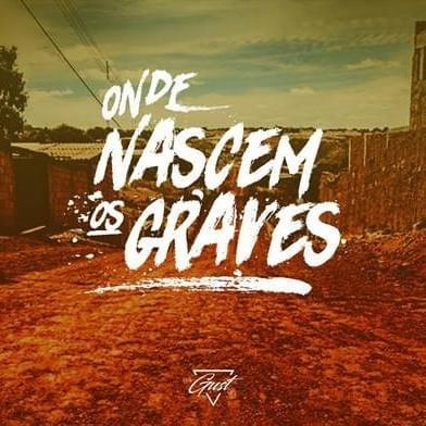Onde Nascem os Graves